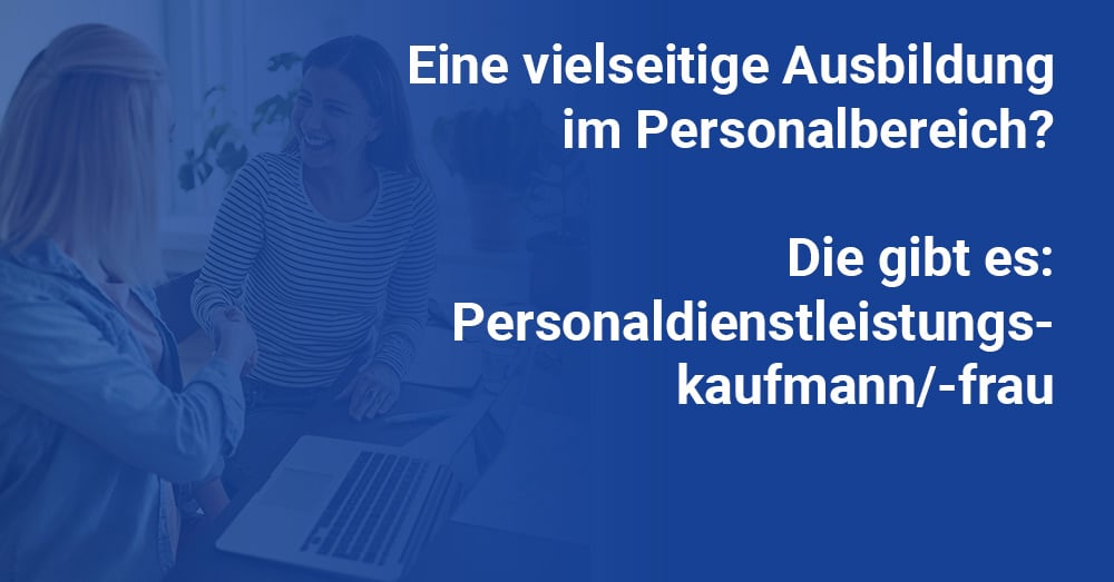 Jobportrait: Ausbildung Personaldienstleistungskaufmann/-frau